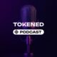 Tokened Podcast